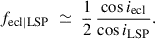 $$ \begin{aligned} f_{\rm ecl|LSP}\;\simeq \;\frac{1}{2}\,\frac{\cos i_{\rm ecl}}{\cos i_{\rm LSP}}. \end{aligned} $$
