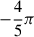 $ -\frac{4}{5}\pi $