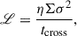 $$ \begin{aligned} \fancyscript {L}= \frac{\eta \Sigma \sigma ^{2}}{t_{\rm cross}}, \end{aligned} $$