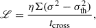 $$ \begin{aligned} \fancyscript {L}= \frac{\eta \Sigma (\sigma ^2 - \sigma _{\rm th}^{2})}{t_{\rm cross}} , \end{aligned} $$