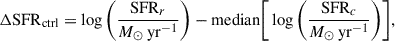 $$ \begin{aligned} \Delta \mathrm{SFR}_{\rm ctrl} = \log \bigg (\frac{\mathrm{SFR}_{r}}{M_{\odot }\,\mathrm{yr}^{-1}}\bigg ) - \mathrm{median} \bigg [ \log \bigg (\frac{\mathrm{SFR}_{c}}{M_{\odot }\,\mathrm{yr}^{-1}}\bigg ) \bigg ], \end{aligned} $$