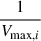 $ \frac{1}{V_{\text{max},i}} $