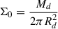 $ \Sigma_0=\frac{M_d}{2\pi R_d^2} $