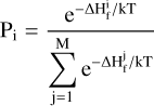 $\[\mathrm{P_i=\frac{e^{-\Delta H_f^i / k T}}{\sum_{j=1}^M e^{-\Delta H_f^j / k T}}}\]$