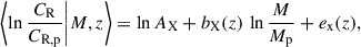 $$ \begin{aligned} \left\langle \ln \frac{C_{\rm R}}{C_{\rm R,p}} \bigg | M, z \right\rangle = \ln A_{\rm X} + b_{\rm X}(z) \, \ln \frac{M}{M_{\rm p}} + e_{\rm x}(z) , \end{aligned} $$