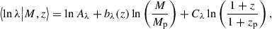 $$ \begin{aligned} \left\langle \ln \lambda \big | M,z\right\rangle = \ln A_\lambda + b_\lambda (z)\ln \left(\frac{M}{M_{\rm p}}\right) + C_\lambda \ln \left(\frac{1+z}{1+z_{\rm p}}\right), \end{aligned} $$