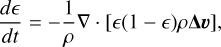 $\frac{d \epsilon}{d t}=-\frac{1}{\rho} \nabla \cdot[\epsilon(1-\epsilon) \rho \Delta \boldsymbol{v}]$