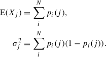 $$ \begin{aligned} \mathrm{E} (X_j)&= \sum _i^N p_i(j), \\ \sigma _j^2&= \sum _i^N p_i(j) (1-p_i(j)). \end{aligned} $$