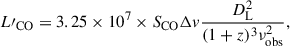 $$ \begin{aligned} L\prime _{\mathrm{CO}} = 3.25 \times 10^7 \times S_{\mathrm{CO}} \Delta v \frac{D_{\rm L}^2}{(1+z)^3 \nu _{\mathrm{obs}}^2}, \end{aligned} $$