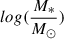 $ log(\frac{M_{*}}{M_{\odot}}) $