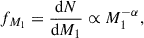 $$ \begin{aligned} f_{M_1} = \frac{{\mathrm{d} }N}{{\mathrm{d} }M_1} \propto M_1^{-\alpha } ,\end{aligned} $$