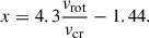 $$ \begin{aligned} x = 4.3 \frac{v_\mathrm{rot} }{v_\mathrm{cr} } - 1.44. \end{aligned} $$