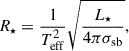 $$ \begin{aligned} R_\star = \frac{1}{T^2_\mathrm{eff} }\sqrt{\frac{L_\star }{4\pi \sigma _\mathrm{sb} }}, \end{aligned} $$