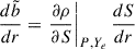 $ \frac{d \tilde{b}}{d r}=\left. \frac{\partial \rho}{\partial S}\right|_{P,Y_e} \frac{d S}{d r} $