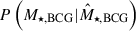 $ P\left(M_{\star,\mathrm{BCG}} | \hat{M}_{\star,\mathrm{BCG}} \right) $