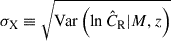 $ \sigma_{\mathrm{X}}\equiv\sqrt{\mathrm{Var}\left(\ln\hat{C}_{\mathrm{R}} | {M}, {z}\right)} $