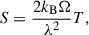 $$ \begin{aligned} S = \frac{2 k_{\rm B} \Omega }{\lambda ^2} T, \end{aligned} $$