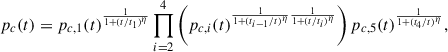 $$ \begin{aligned} p_c(t) = p_{c,1}(t)^{\frac{1}{1+(t/t_1)^\eta }}\prod _{i=2}^4 \left(p_{c,i}(t)^{\frac{1}{1+(t_{i-1}/t)^\eta } \frac{1}{1+(t/t_i)^\eta }}\right)p_{c,5}(t)^{\frac{1}{1+(t_4/t)^\eta }}, \end{aligned} $$