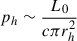 $ p_h\sim \frac{L_0}{c\pi r_h^2} $