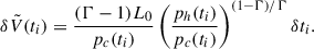 $$ \begin{aligned} \delta \tilde{V}(t_i) = \frac{(\Gamma -1) L_0}{p_{c}(t_{i})}\left(\frac{p_h(t_i)}{p_c(t_i)}\right)^{(1-\Gamma )/\Gamma } \delta t_{i}. \end{aligned} $$