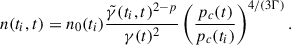 $$ \begin{aligned} n(t_i,t) = n_0(t_i) \frac{\tilde{\gamma }(t_i,t)^{2-p}}{\gamma (t)^2} \left(\frac{p_c(t)}{p_c(t_i)}\right)^{4/(3\Gamma )}. \end{aligned} $$