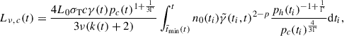 $$ \begin{aligned} L_{\nu ,\,c}(t) = \frac{4 L_0\sigma _{\mathrm{T} }c\gamma (t)p_c(t)^{1+\frac{1}{3\Gamma }}}{3 \nu (k(t)+2)}\int _{\tilde{t}_{\rm min}(t)}^{t}n_0(t_i) \tilde{\gamma }(t_i,t)^{2-p} \frac{p_h(t_i)^{-1+\frac{1}{\Gamma }}}{p_c(t_i)^{\frac{4}{3\Gamma }}}\mathrm{d}t_i, \end{aligned} $$