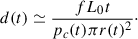 $$ \begin{aligned} d(t)\simeq \frac{f L_0 t}{p_c(t) \pi r(t)^2}\cdot \end{aligned} $$