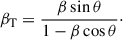 $$ \begin{aligned} \beta _{\rm T}=\frac{\beta \sin \theta }{1-\beta \cos \theta }\cdot \end{aligned} $$