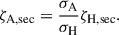 $$ \begin{aligned} \zeta _{\rm A, sec} = \frac{\sigma _{\rm A}}{\sigma _{\rm H}} \zeta _{\rm H, sec}. \end{aligned} $$