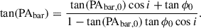 $$ \begin{aligned} \tan (\mathrm{PA}_{\mathrm{bar}})=\frac{\tan (\mathrm{PA}_{\mathrm{bar,0}})\cos i+\tan \phi _0}{1-\tan (\mathrm{PA}_{\mathrm{bar,0}})\tan \phi _0\cos i}. \end{aligned} $$