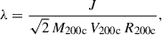 $$ \begin{aligned} \lambda = \frac{J}{\sqrt{2}\,M_{200\mathrm{c}}\,V_{200\mathrm{c}}\,R_{200\mathrm{c}}}, \end{aligned} $$