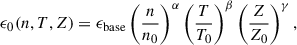 $$ \begin{aligned} \epsilon _0(n, T, Z) = \epsilon _{\rm base} \left(\frac{n}{n_0}\right)^\alpha \left(\frac{T}{T_0}\right)^\beta \left(\frac{Z}{Z_0}\right)^\gamma , \end{aligned} $$