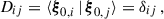 $$ \begin{aligned} D_{ij}&=\langle \boldsymbol{\xi }_{0,i}\,|\,\boldsymbol{\xi }_{0,j}\rangle = \delta _{ij}\,, \end{aligned} $$