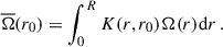 $$ \begin{aligned} \overline{\Omega }(r_0) = \int _0^RK(r, r_0)\Omega (r)\mathrm{d}r\,. \end{aligned} $$