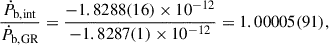 $$ \begin{aligned} \frac{\dot{P}_{\rm b, int}}{\dot{P}_{\rm b, GR}}=\frac{-1.8288(16)\times 10^{-12}}{-1.8287(1)\times 10^{-12}} = 1.00005(91), \end{aligned} $$