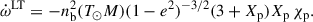 $$ \begin{aligned} \dot{\omega }^\mathrm{LT}= -n_{\rm b}^{2}(T_{\odot }M)(1-e^2)^{-3/2} (3+X_{\rm p})X_{\rm p}\,\chi _{\rm p}. \end{aligned} $$