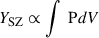 $ Y_{\text{SZ}} \propto \int \text{ P} dV $