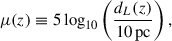 $$ \begin{aligned} \mu (z) \equiv 5\log _{10}\left(\frac{d_L(z)}{10\,\mathrm{pc}}\right), \end{aligned} $$
