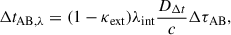 $$ \begin{aligned} \Delta t_{\rm AB, \lambda } = (1-\kappa _{\rm ext}) \lambda _{\rm int} \frac{D_{\Delta t}}{c} \Delta \tau _{\rm AB}, \end{aligned} $$