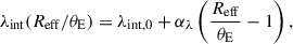 $$ \begin{aligned} \lambda _{\rm int}(R_{\rm eff}/ \theta _{\rm E}) = \lambda _{\rm int, 0} + \alpha _{\lambda }\left( \frac{R_{\rm eff}}{\theta _{\rm E}}-1 \right), \end{aligned} $$