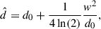 $$ \begin{aligned} \hat{d} = d_0 + \frac{1}{4 \ln (2)}\frac{w^2}{d_0}, \end{aligned} $$