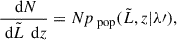$$ \begin{aligned} \frac{\text{ d}N}{\text{ d}\tilde{L} \, \text{ d}z} = N p_{\text{ pop}}(\tilde{L}, z | \lambda \prime ), \end{aligned} $$