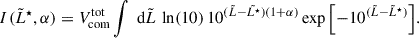 $$ \begin{aligned} I(\tilde{L}^\star , \alpha ) = V_\text{com}^\text{tot} \int \text{ d}\tilde{L}\,\ln (10)\,10^{(\tilde{L}-\tilde{L^\star })(1+\alpha )}\exp {\left[-10^{(\tilde{L}-\tilde{L}^\star )}\right]}. \end{aligned} $$