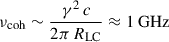 $$ \nu _{\rm {coh}}\sim \frac{\gamma ^2\,c}{2\pi \,R_{\rm {LC}}} \approx 1\ \mathrm{GHz} $$