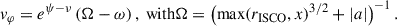 $$ \begin{aligned} v_{\varphi } = e^{\psi - \nu } \left({\Omega } - \omega \right), \text{ with} {\Omega } = \left(\max ({r_\mathrm{ISCO} }, x)^{3/2} + \left|a\right| \right)^{-1}. \end{aligned} $$