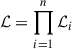 $ \mathcal{L} = \prod_{i = 1}^{n} \mathcal{L}_i $