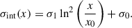 $$ \begin{aligned} \sigma _{\mathrm{int}} (x) = \sigma _1 \ln ^2 \left(\frac{x}{x_0} \right) + \sigma _0. \end{aligned} $$