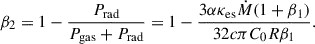 $$ \begin{aligned} \beta _{2} = 1-\frac{P_{\rm rad}}{P_{\rm gas}+P_{\rm rad}} = 1-\frac{3\alpha \kappa _{\rm es}\dot{M}(1+\beta _{1})}{32c\pi C_{0}R\beta _{1}}. \end{aligned} $$
