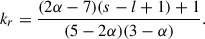 $$ \begin{aligned} k_{{r}}=\frac{(2\alpha -7)(s-l+1)+1}{(5-2\alpha )(3-\alpha )}. \end{aligned} $$