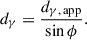 $$ \begin{aligned} d_{\mathrm{\gamma }}=\frac{d_{\mathrm{\gamma ,\,app}}}{\sin \phi }. \end{aligned} $$